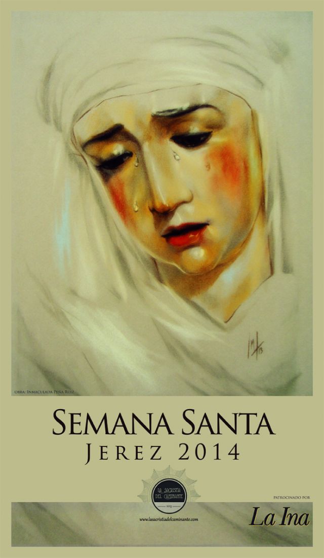 Cartel anunciador de la Semana Santa de Jerez 2014, realizado por La Sacristía del Caminante y patrocinado por La Ina.
